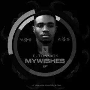 Eltonnick - My Wishes (Original Mix)